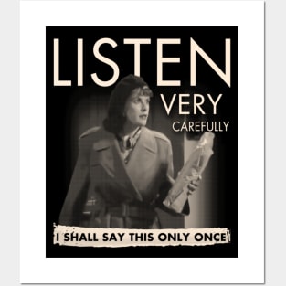 Listen Very Carefully Posters and Art